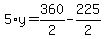 5%2Ay=360%2F2-225%2F2