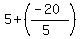 5%2B%28%28-20%29%2F%285%29%29