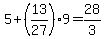 5%2B%2813%2F27%299+=+28%2F3
