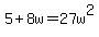 5%2B+8w+=+27w%5E2+