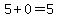5%2B0=5