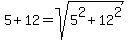 5%2B12=sqrt%285%5E2%2B12%5E2%29