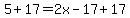5%2B17=2x-17%2B17