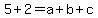 5%2B2=a%2Bb%2Bc