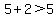 5%2B2%3E5