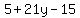5%2B21y-15