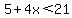 5%2B4x%3C21