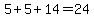 5%2B5%2B14=24