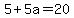 5%2B5a=20