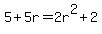 5%2B5r=2r%5E2%2B2