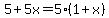 5%2B5x=5%281%2Bx%29