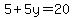 5%2B5y=20