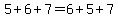 5%2B6%2B7+=+6%2B5%2B7