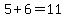 5%2B6=11