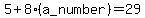 5%2B8%28a_number%29=29