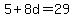 5%2B8d=29