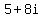 5%2B8i