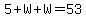 5%2BW%2BW=53
