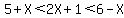 5%2BX%3C2X%2B1%3C6-X