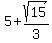 5%2Bsqrt%2815%29%2F3%29