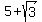 5%2Bsqrt%283%29