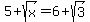 5%2Bsqrt%28x%29=6%2Bsqrt%283%29