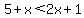 5%2Bx%3C2x%2B1