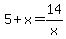 5%2Bx=14%2Fx