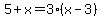 5%2Bx+=+3%28x-3%29
