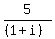 5%2F%28%281%2Bi%29%29