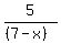 5%2F%28%287-x%29%29