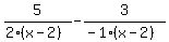 5%2F%282%28x-2%29%29-3%2F%28-1%28x-2%29%29