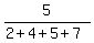 5%2F%282%2B4%2B5%2B7%29