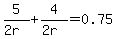 5%2F%282r%29%2B4%2F%282r%29=0.75