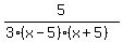 5%2F%283%2A%28x-5%29%2A%28x%2B5%29%29