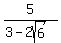 5%2F%283-2sqrt%286%29%29