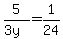 5%2F%283y%29+=+1%2F24%29