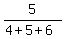 5%2F%284%2B5%2B6%29