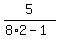 5%2F%288%2A2-1%29
