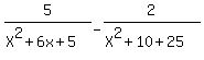 5%2F%28X%5E2%2B+6x%2B5%29-2%2F%28X%5E2%2B10+%2B25%29