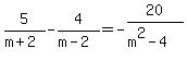 5%2F%28m%2B2%29+-+4%2F%28m-2%29+=+-20%2F%28m%5E2-4%29