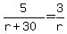 5%2F%28r%2B30%29=3%2Fr