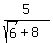 5%2F%28sqrt%286%29%2B8%29