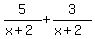 5%2F%28x%2B2%29%2B3%2F%28x%2B2%29