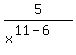 5%2F%28x%5E%2811-6%29%29