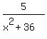 5%2F%28x%5E2%2B36%29