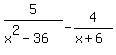 5%2F%28x%5E2-36%29+-+4%2F%28x%2B6%29