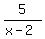 5%2F%28x-2%29