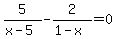 5%2F%28x-5%29-2%2F%281-x%29=+0