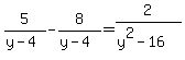 5%2F%28y-4%29-8%2F%28y-4%29=2%2F%28y%5E2-16%29